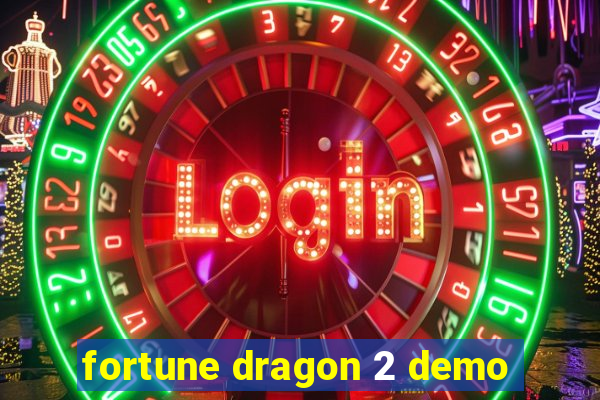 fortune dragon 2 demo